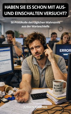 Cover des Buches Haben Sie es schon mit Aus- und Einschalten versucht?